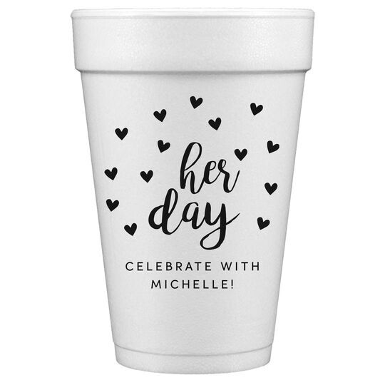 Confetti Hearts Her Day Styrofoam Cups