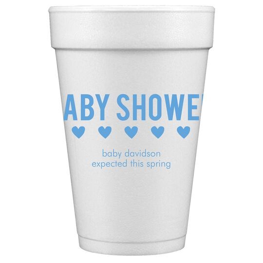 Baby Shower with Hearts Styrofoam Cups