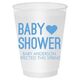 Baby Shower with Heart Shatterproof Cups Image 2 of 2
