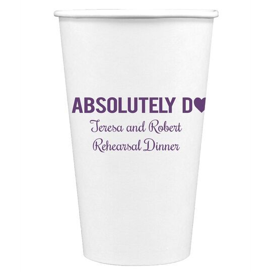 I Absolutely Do Paper Coffee Cups