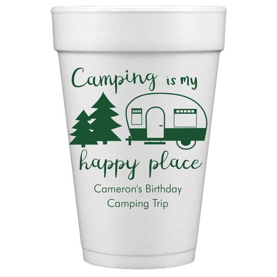 Camping Is My Happy Place Styrofoam Cups