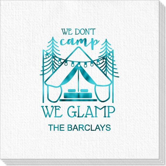 We Don't Camp We Glamp Deville Napkins