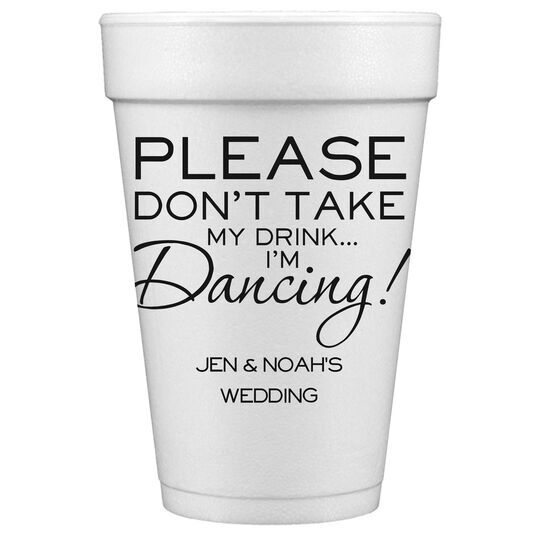 I'm Dancing Styrofoam Cups