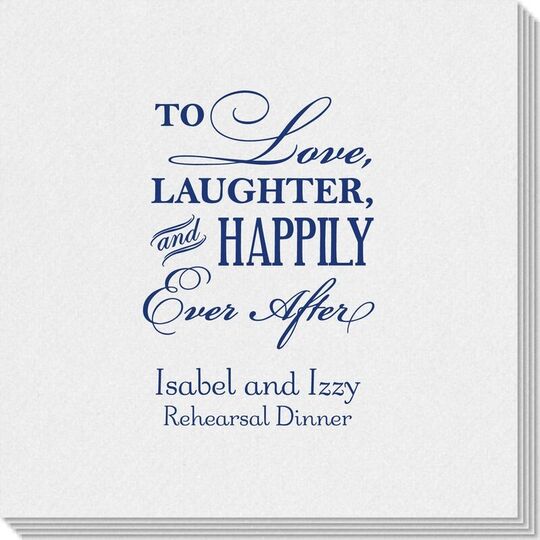 To Love Laughter Happily Ever After Linen Like Napkins