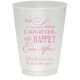 To Love Laughter Happily Ever After Colored Shatterproof Cups Image 3 of 5