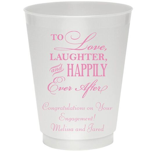 To Love Laughter Happily Ever After Colored Shatterproof Cups