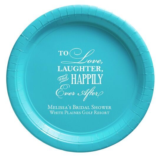 To Love Laughter Happily Ever After Paper Plates