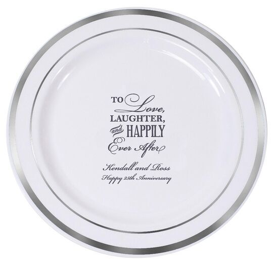 To Love Laughter Happily Ever After Premium Banded Plastic Plates