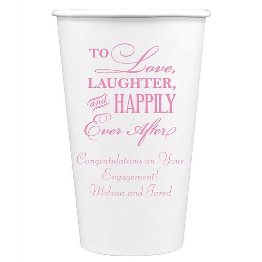 To Love Laughter Happily Ever After Paper Coffee Cups