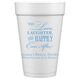 To Love Laughter Happily Ever After Styrofoam Cups Image 3 of 5