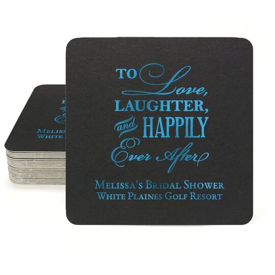 To Love Laughter Happily Ever After Square Coasters