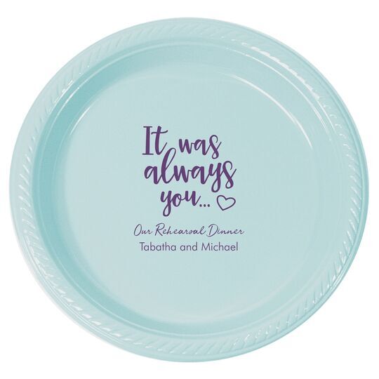 It Was Always You Plastic Plates