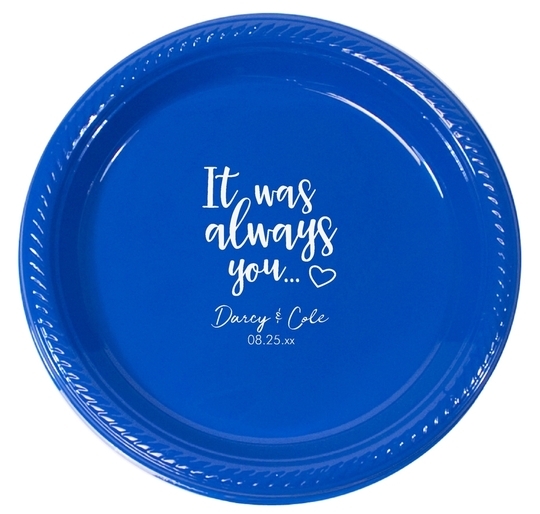 It Was Always You Plastic Plates