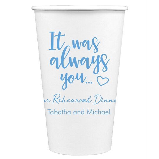 It Was Always You Paper Coffee Cups