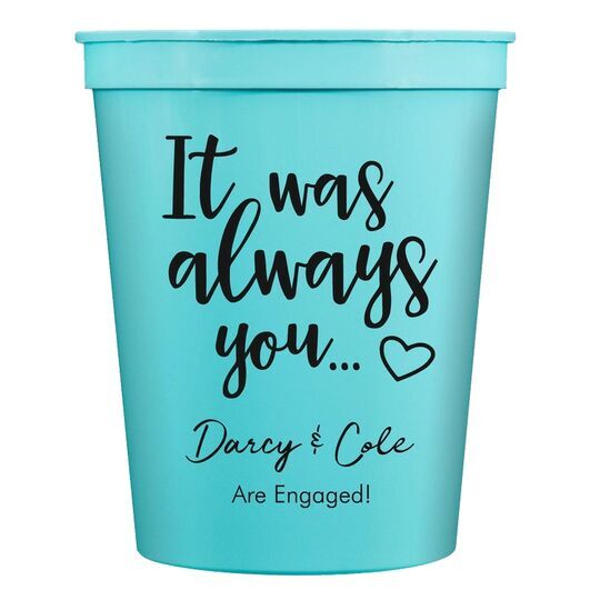 It Was Always You Stadium Cups