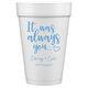 It Was Always You Styrofoam Cups Image 3 of 3
