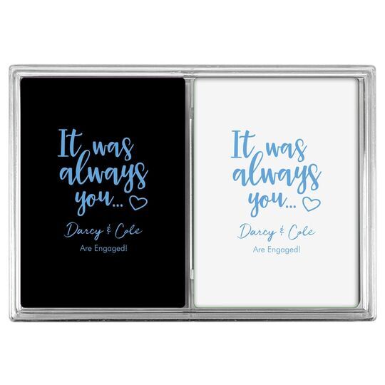 It Was Always You Double Deck Playing Cards