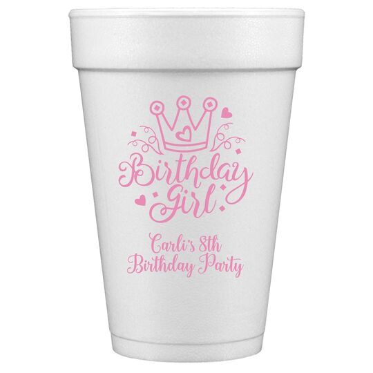 Birthday Girl Styrofoam Cups
