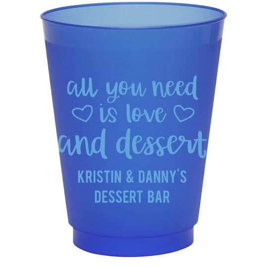All You Need Is Love and Dessert Colored Shatterproof Cups