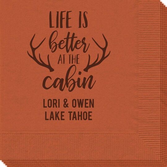 Life Is Better At The Cabin Napkins