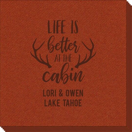 Life Is Better At The Cabin Linen Like Napkins
