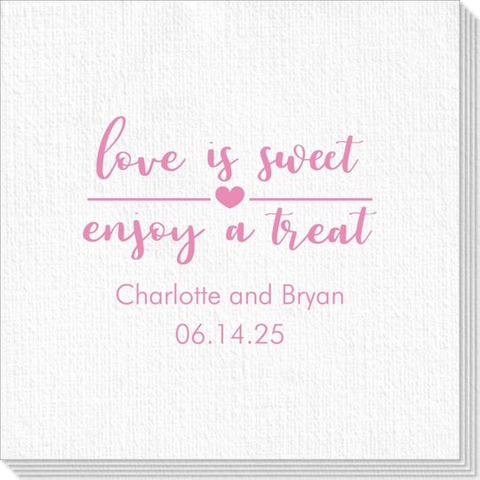 Love is Sweet Enjoy a Treat Deville Napkins