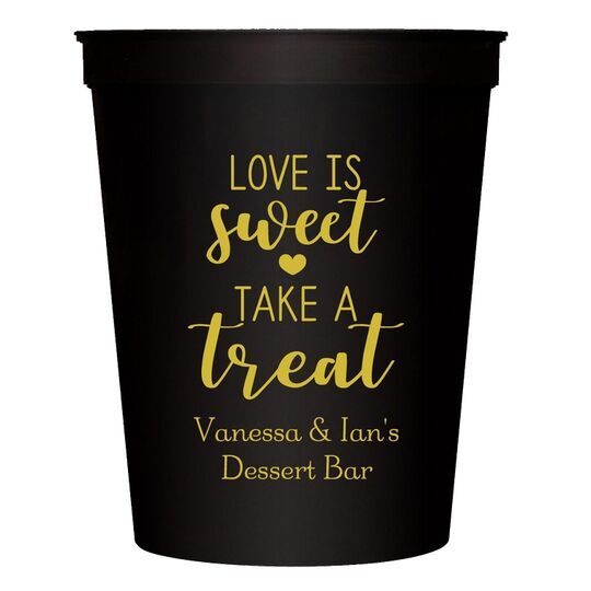 Love is Sweet Take a Treat Stadium Cups