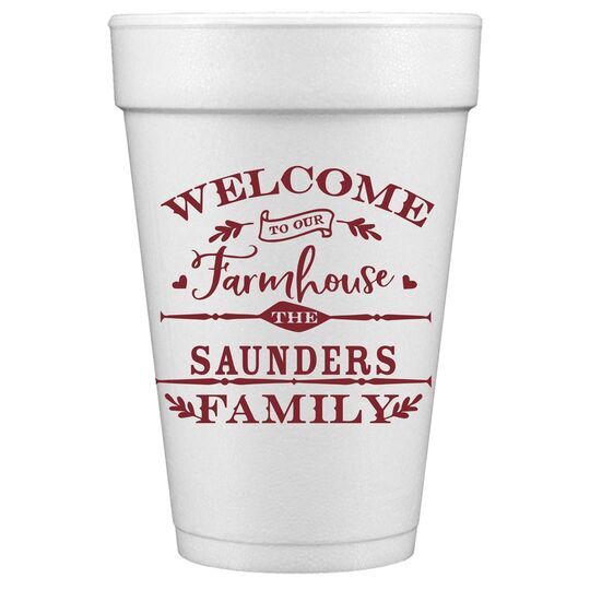 Welcome To Our Farmhouse Styrofoam Cups