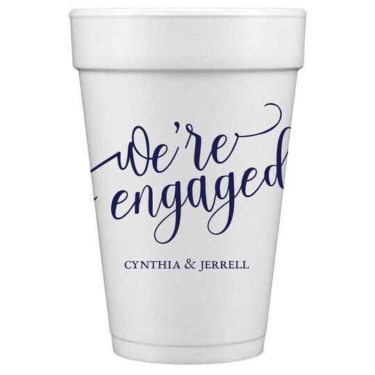 We're Engaged Styrofoam Cups