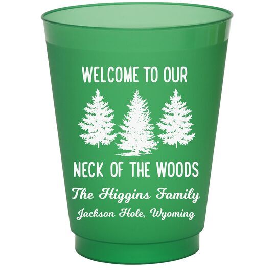 Welcome To Our Neck Of The Woods Colored Shatterproof Cups