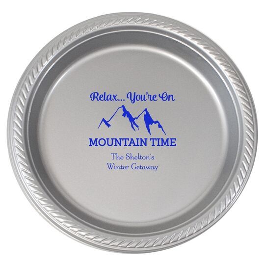 Relax You're On Mountain Time Plastic Plates