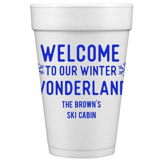 Welcome To Our Winter Wonderland Styrofoam Cups