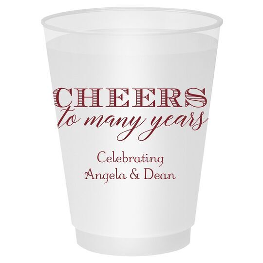 Cheers To Many Years Shatterproof Cups