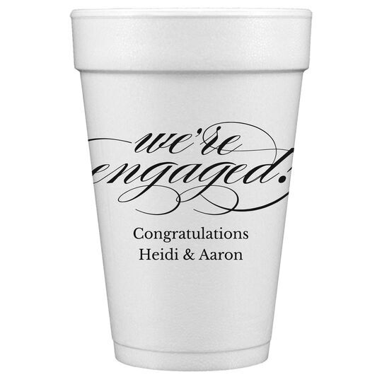 Script We're Engaged Styrofoam Cups