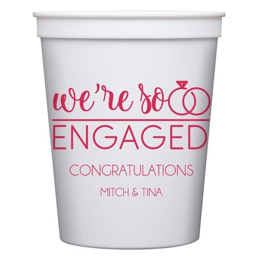 We're So Engaged Stadium Cups