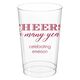 Cheers To Many Years Clear Plastic Cups Image 1 of 4