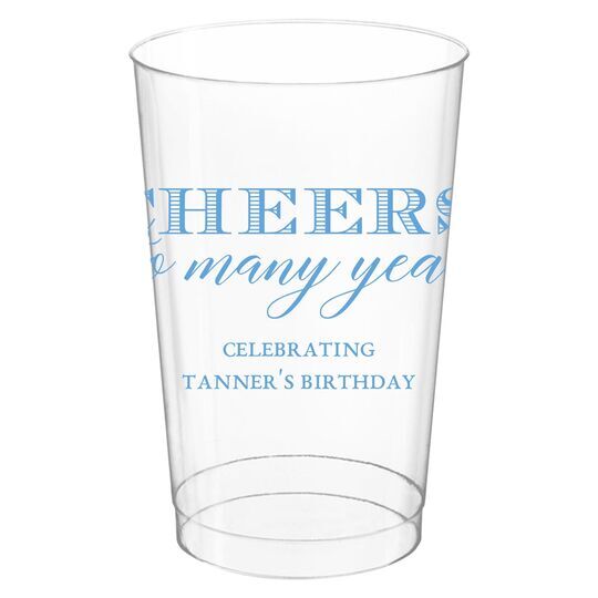 Cheers To Many Years Clear Plastic Cups
