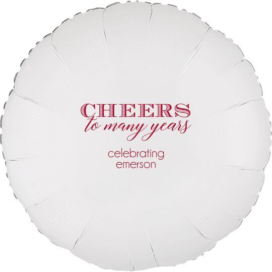 Cheers To Many Years Mylar Balloons