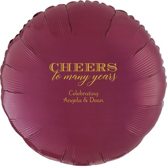 Cheers To Many Years Mylar Balloons