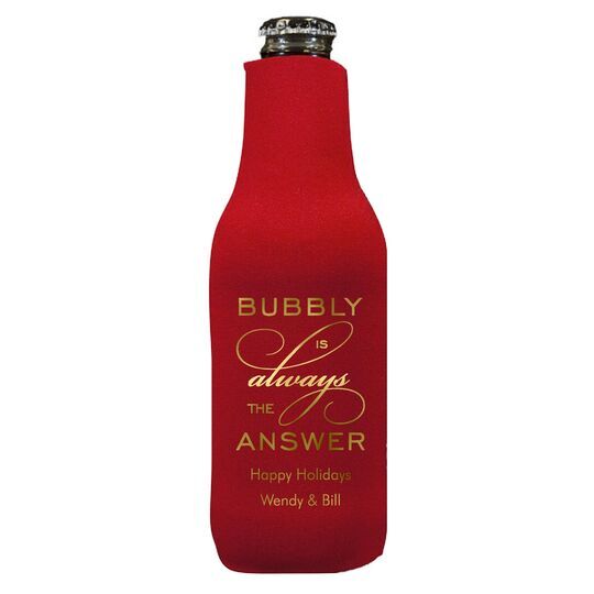 Bubbly is the Answer Bottle Huggers