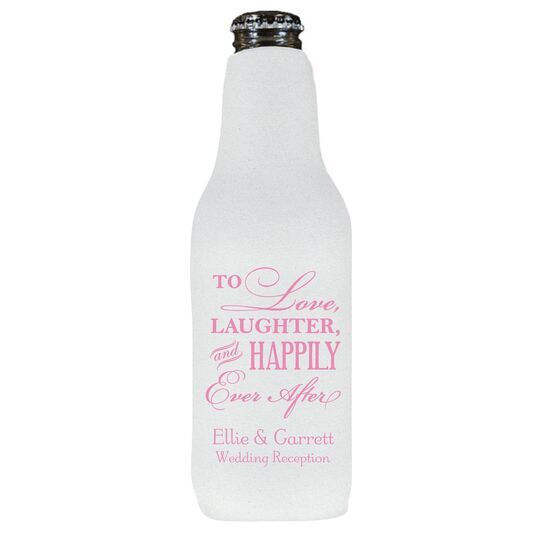 To Love Laughter Happily Ever After Bottle Huggers