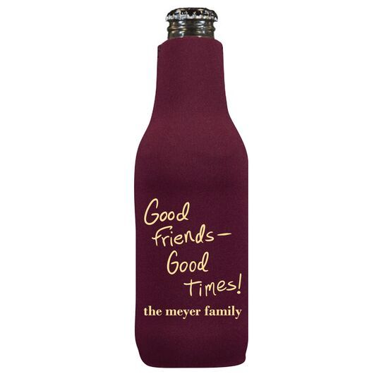Fun Good Friends Good Times Bottle Huggers