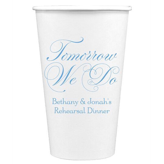 Tomorrow We Do Paper Coffee Cups